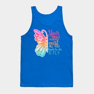 your wings already exist all you have to do is fly 2 Tank Top